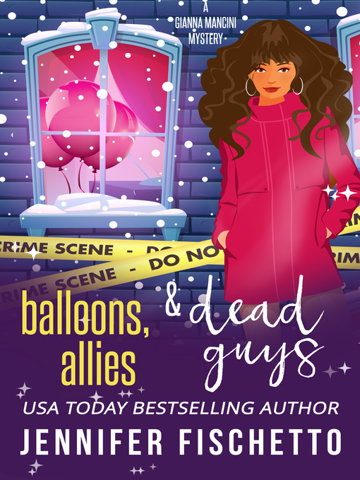 Title details for Balloons, Allies & Dead Guys by Jennifer Fischetto - Available